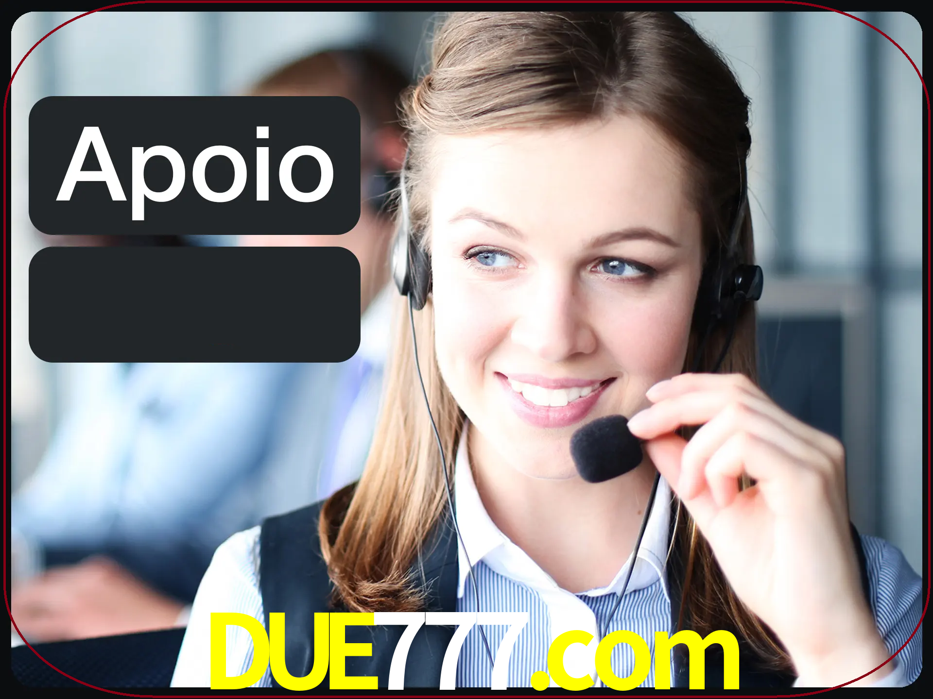 Solicite suporte para qualquer pergunta.